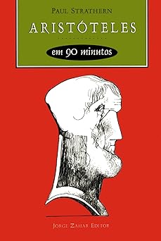 Aristoteles em 90 Minutos Paul Strathern